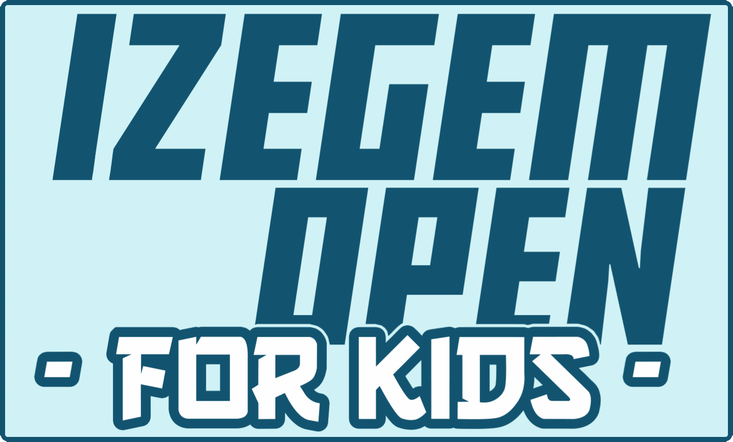 Izegem Open for Kids